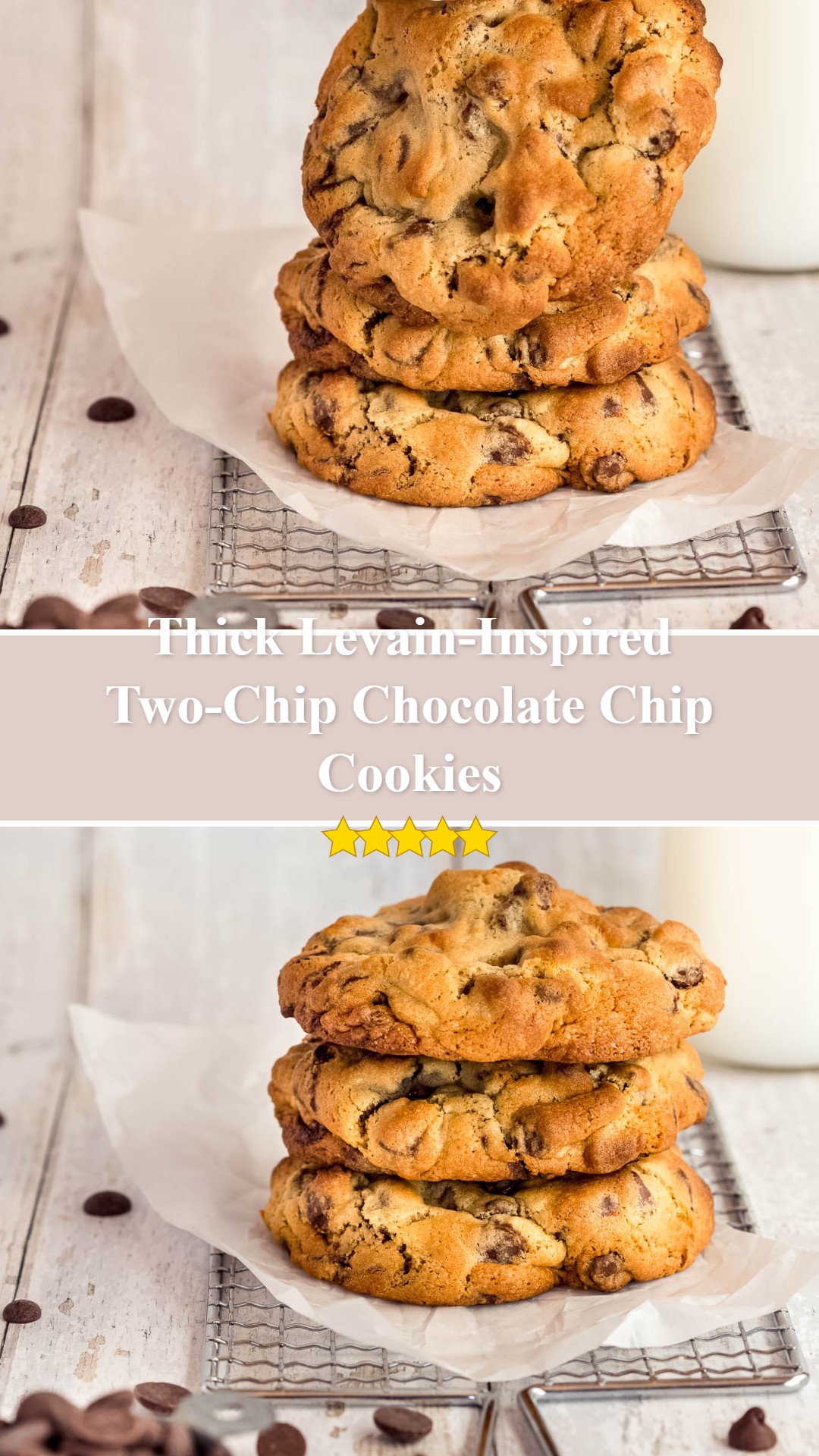 Levain-Inspired Two-Chip Chocolate Chip Cookies